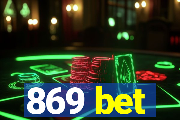 869 bet