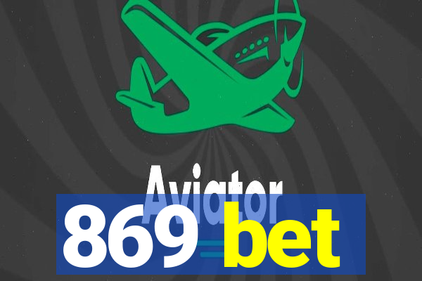 869 bet