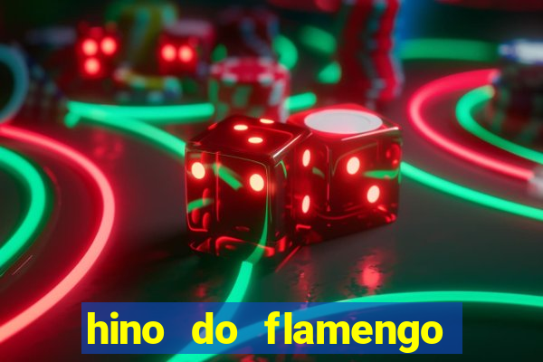 hino do flamengo para toque de celular