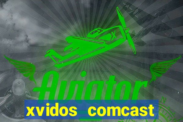 xvidos comcast xfinity customer service