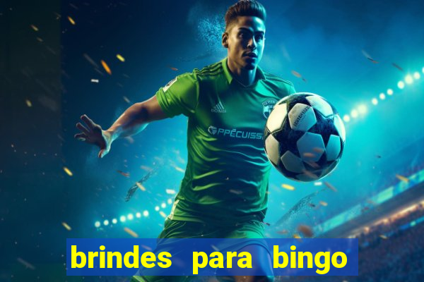 brindes para bingo de empresa