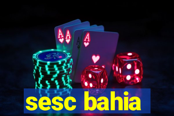 sesc bahia