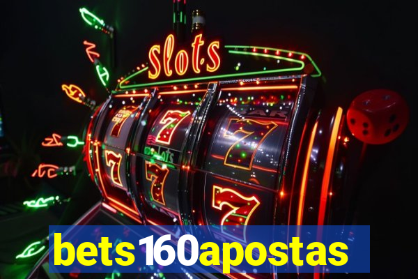 bets160apostas