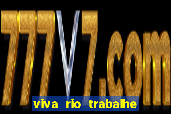 viva rio trabalhe conosco 2024