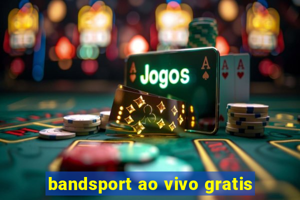 bandsport ao vivo gratis