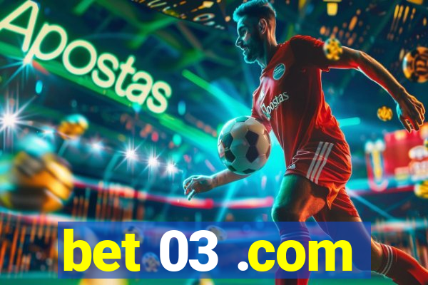 bet 03 .com