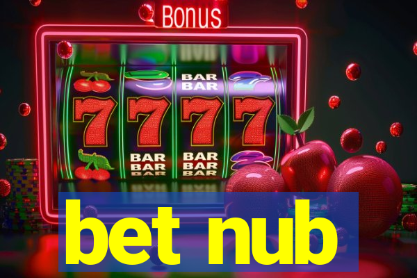 bet nub