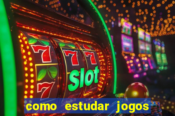 como estudar jogos de futebol