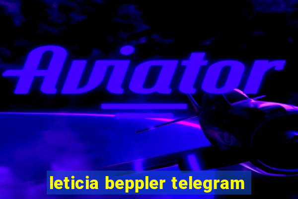 leticia beppler telegram