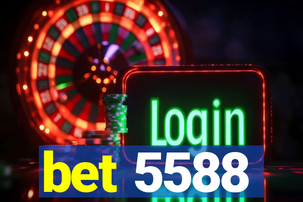 bet 5588