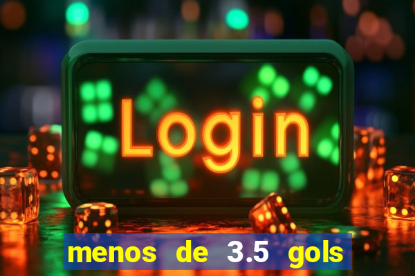 menos de 3.5 gols o que significa