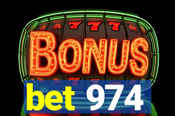 bet 974