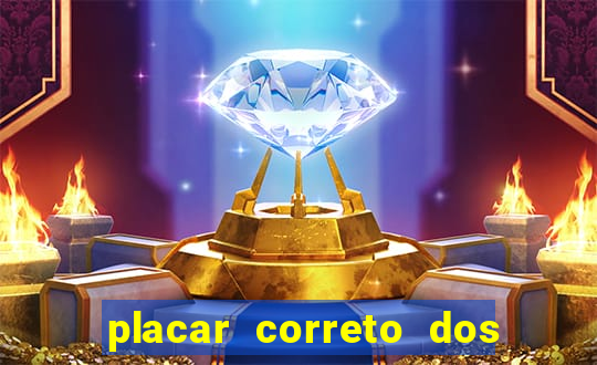 placar correto dos jogos de hoje