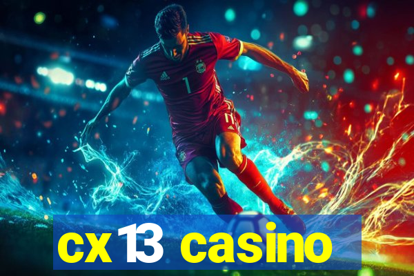 cx13 casino