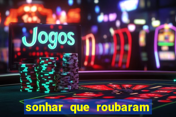 sonhar que roubaram minha moto jogo do bicho
