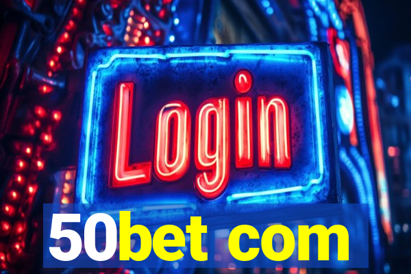 50bet com