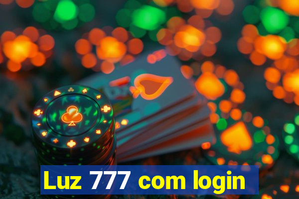 Luz 777 com login