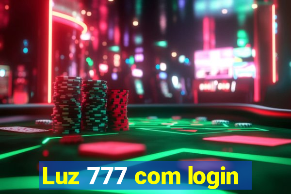 Luz 777 com login