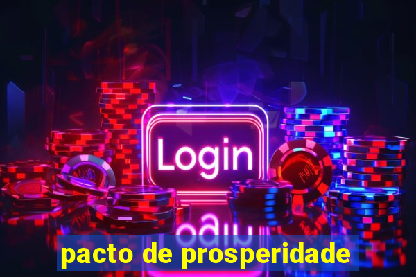 pacto de prosperidade