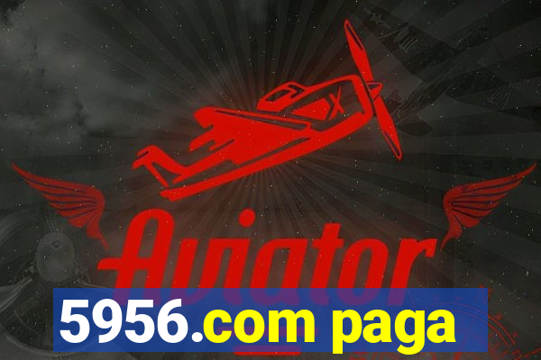 5956.com paga