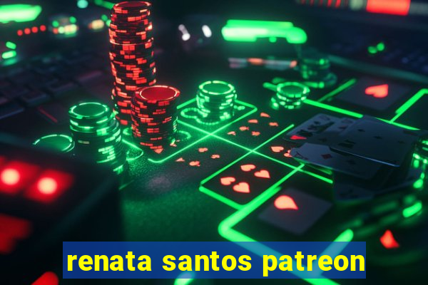 renata santos patreon