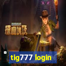 tig777 login