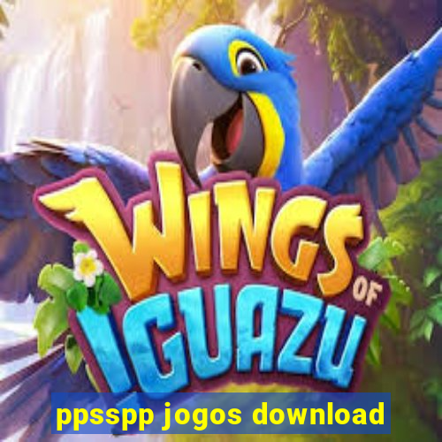 ppsspp jogos download