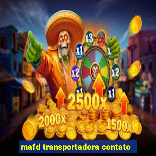 mafd transportadora contato