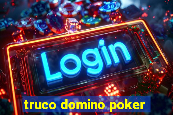 truco domino poker