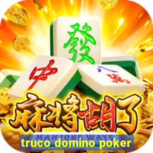 truco domino poker