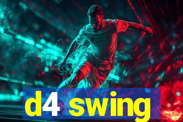 d4 swing