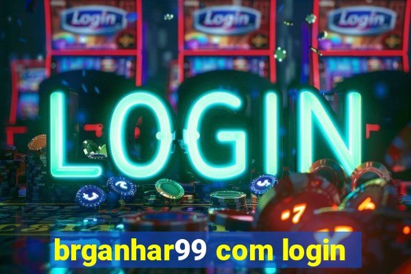 brganhar99 com login