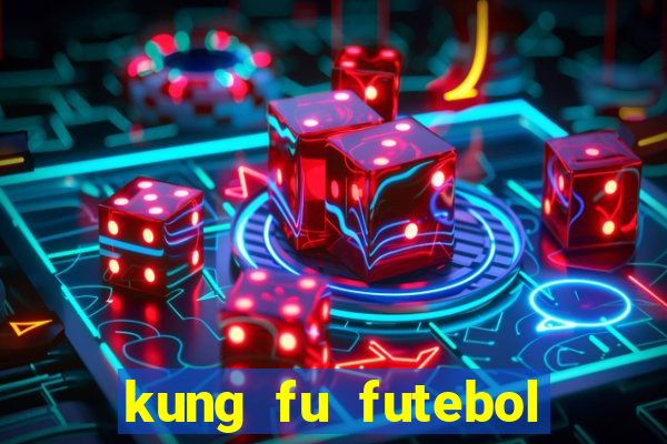 kung fu futebol clube dublado download utorrent