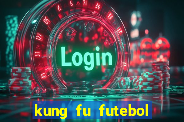 kung fu futebol clube dublado download utorrent