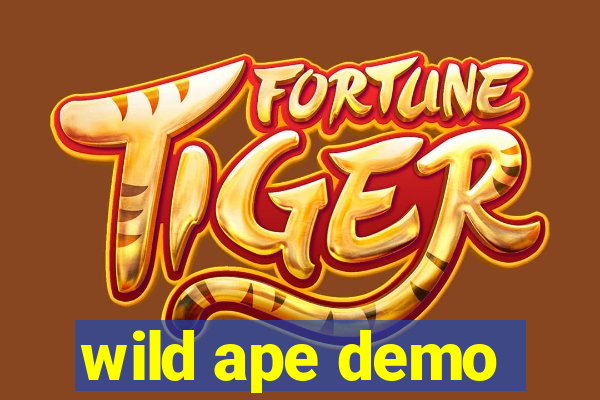 wild ape demo