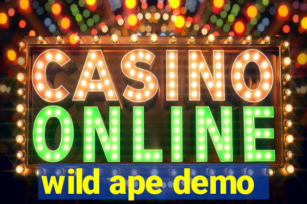 wild ape demo