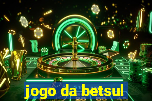 jogo da betsul