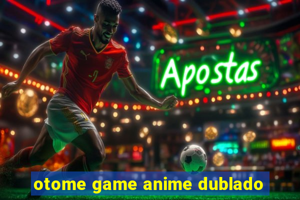 otome game anime dublado
