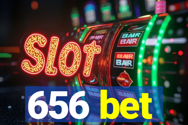 656 bet