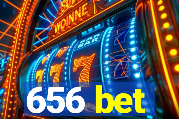 656 bet