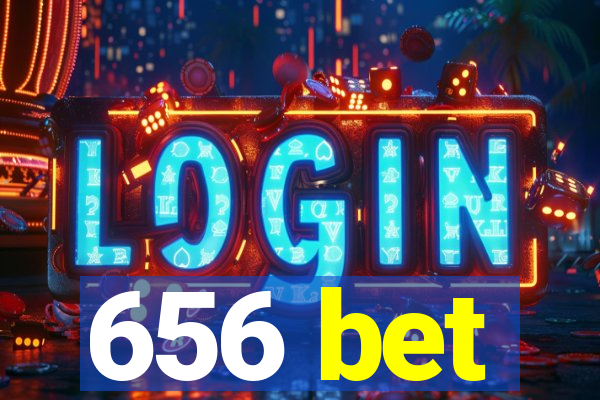 656 bet