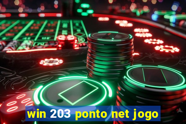 win 203 ponto net jogo