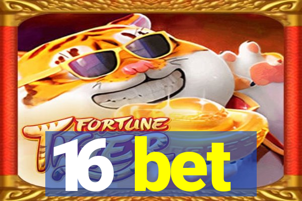 16 bet