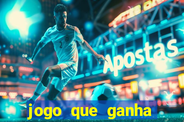 jogo que ganha dinheiro de verdade sem depositar nada