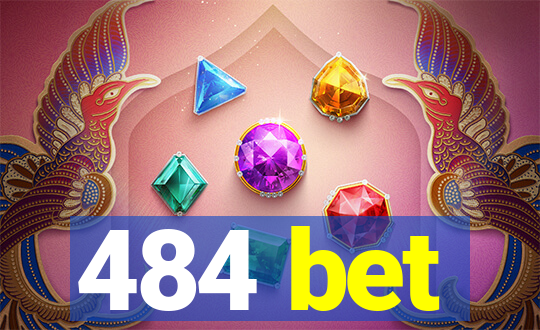 484 bet