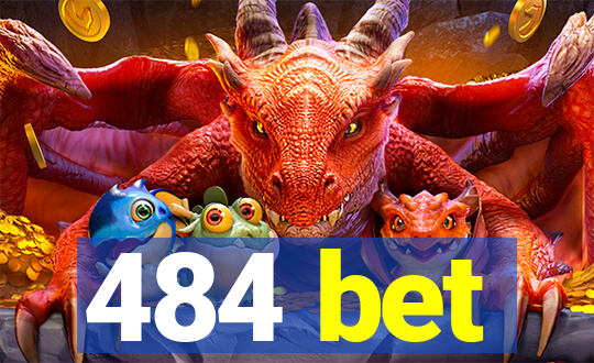 484 bet