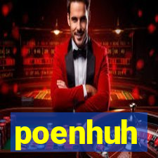 poenhuh