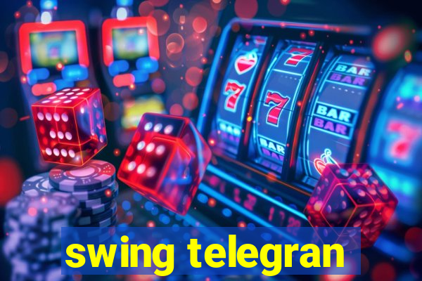 swing telegran