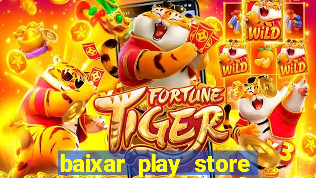 baixar play store para pc baixaki