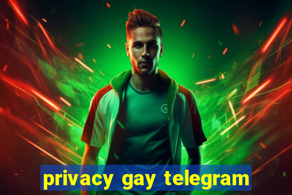 privacy gay telegram